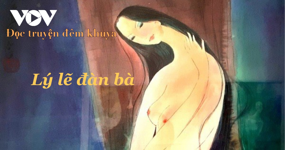 Truyện ngắn "Lý lẽ đàn bà"